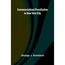 Commercialized Prostitution In New York City, (Paperback)