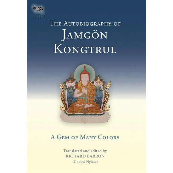 Pre-Owned The Autobiography of Jamgon Kongtrul: A Gem of Many Colors (Hardcover) by Richard Barron (Chokyi Nyima), Jamgon Kongtrul Lodro Taye