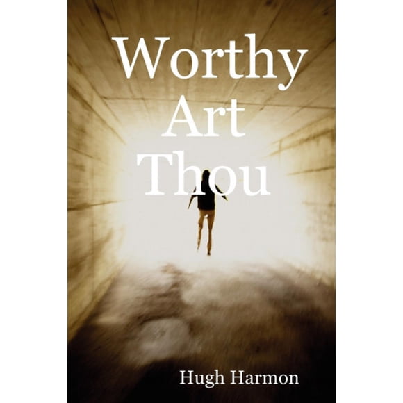 Worthy Art Thou