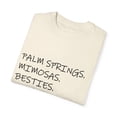 thumbnail image 3 of alm Springs Mimosas Besties Bachelorette Brunch | Team Bride | Bridal Party | Bridal Party Tanks Unisex Garment-Dyed T-shirt, 3 of 4