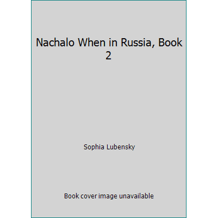 Nachalo When in Russia, Book 2 [Hardcover - Used]