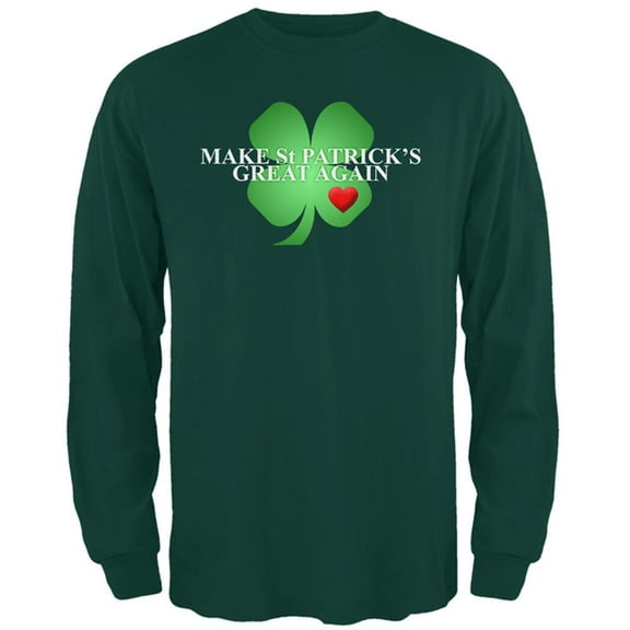 Make St Patrick's Great Again Shamrock Heart Mens Long Sleeve T Shirt Forest Green 2XL