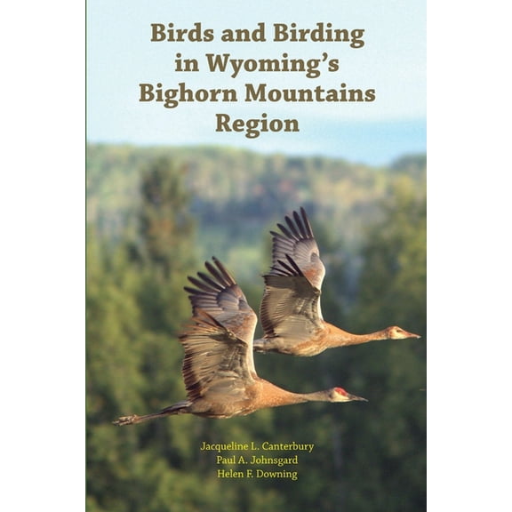 Birds and Birding in Wyoming's Bighorn Mountains Region, (Paperback)