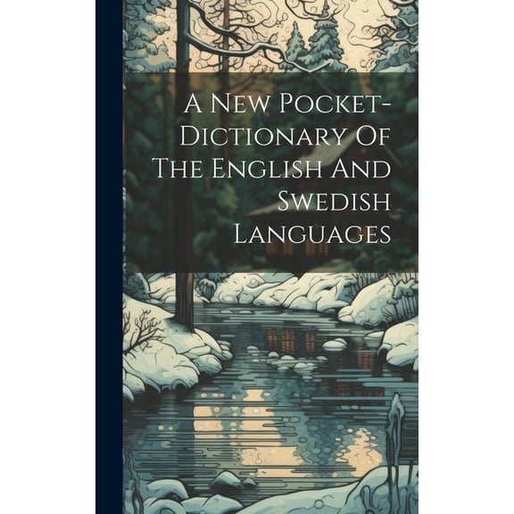 A New Pocket-dictionary Of The English And Swedish Languages (Hardcover)