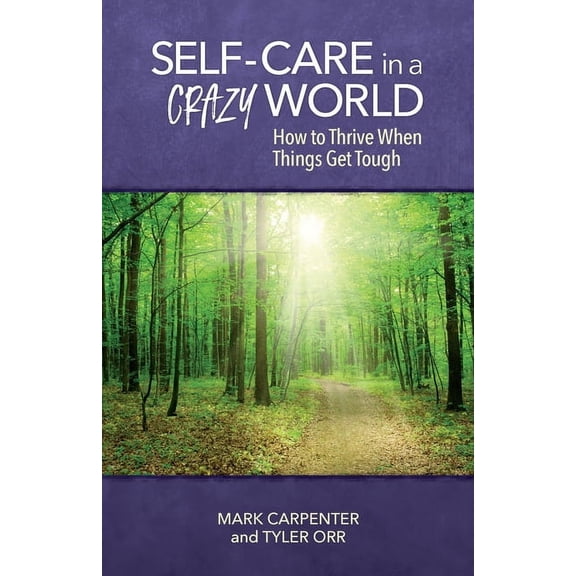 Self-Care in a Crazy World, (Paperback)