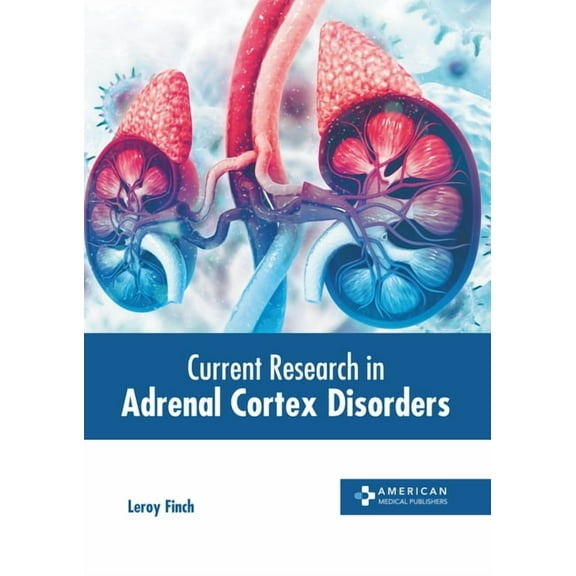 Current Research in Adrenal Cortex Disorders, (Hardcover)