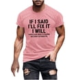 thumbnail image 2 of Fnnxeal Mens Funny Pink Gift T-Shirt Sarcastic Graphic Tee I'll Fix It Novelty Saying for Dad Husband Meme Humor Short Sleeve Polyester Spandex Crewneck S-5XL,Size M, 2 of 4