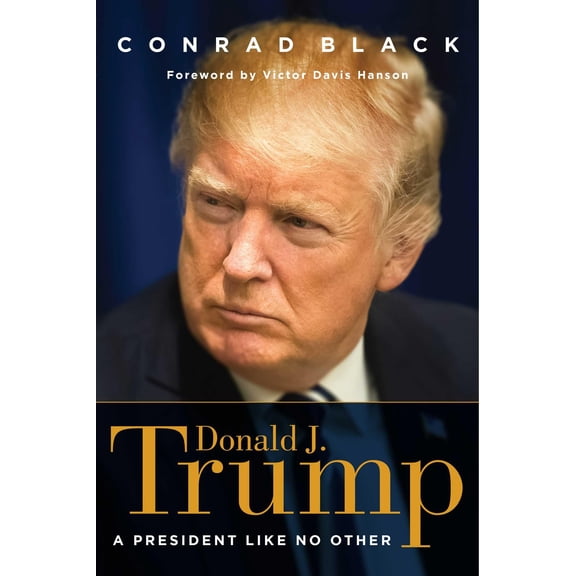 Donald J. Trump : A President Like No Other (Hardcover)