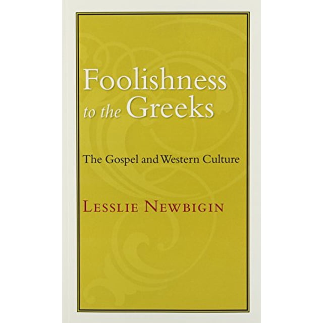 Folie aux Grecs: l'Évangile et la Culture Occidentale