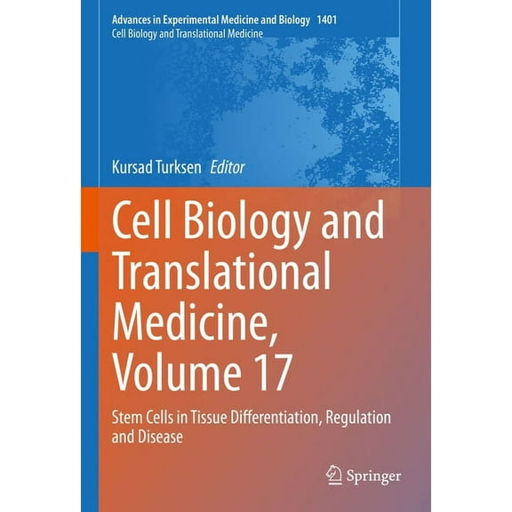 Cell Biology and Translational Medicine, Volume 17: Stem Cells in Tissue Differentiation, Regulation and Disease, (Hardcover)