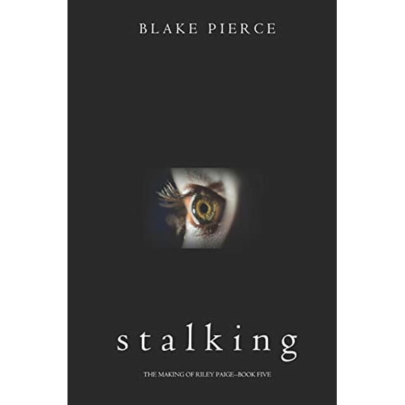 Pre-Owned Stalking (The Making of Riley Paige-Book 5) (Paperback) 1094371173 9781094371177