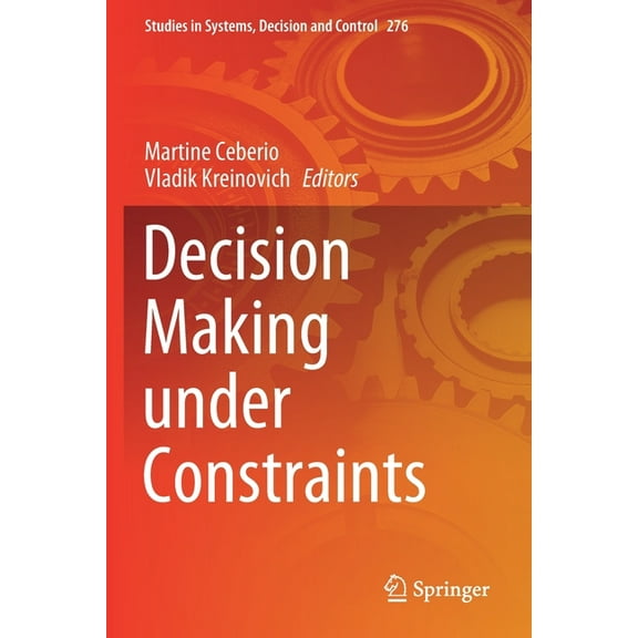 Studies in Systems, Decision and Control Decision Making Under Constraints, Book 276, (Paperback)