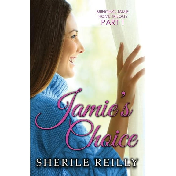 Bringing Jamie Home Trilogy Jamie's Choice, Book 1, (Paperback)