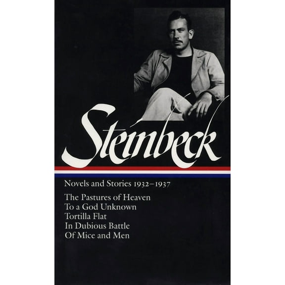 The Pastures of Heaven / to God Unknown / Tortilla Flat / in Dubious Battle / of Mice and Men