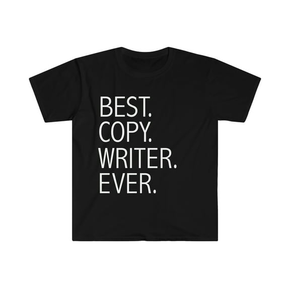 Best Copywriter Ever Unisex T-shirt S-3XL Career Graduation