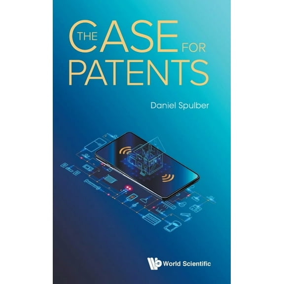 The Case for Patents, (Hardcover)