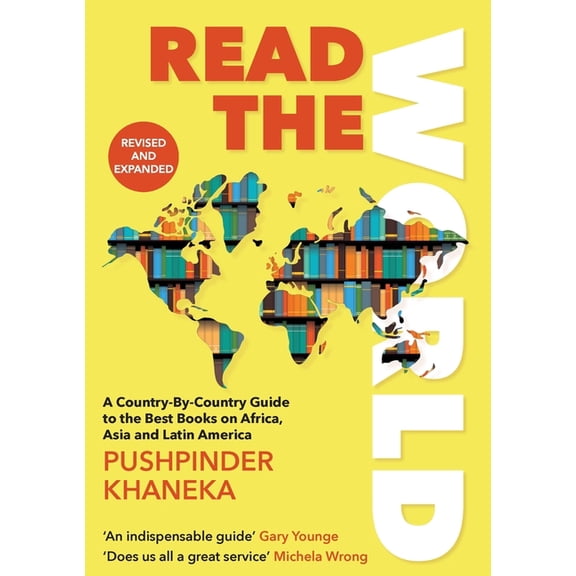 Read the World: A Country-By-Country Guide to the Best Books on Africa, Asia and Latin America, (Paperback)