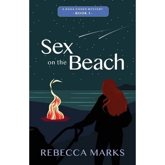 A Dana Cohen Mystery Sex on the Beach, Book 5, (Paperback)