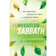 thumbnail image 1 of Subversive Sabbath : le Pouvoir Surprenant du Repos dans un Monde Non-Stop, 1 of 1