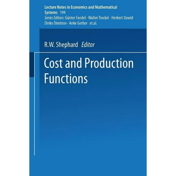 Lecture Notes in Economic and Mathematic Cost and Production Functions, Book 194, (Paperback)