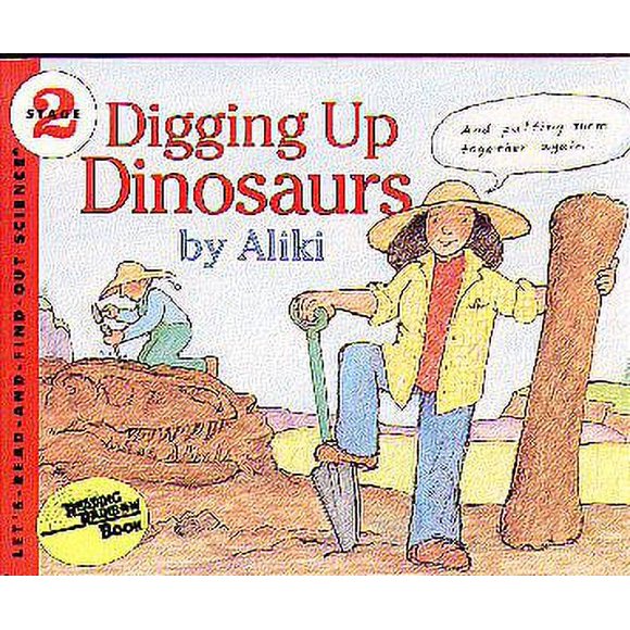 Digging Up Dinosaurs (Let's Read And Find Out Science, Level 2)
