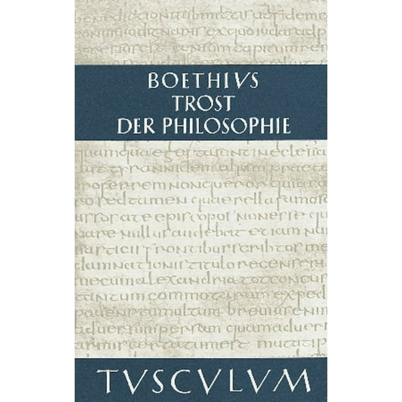 Sammlung Tusculum Trost der Philosophie / Consolatio philosophiae, (Hardcover)