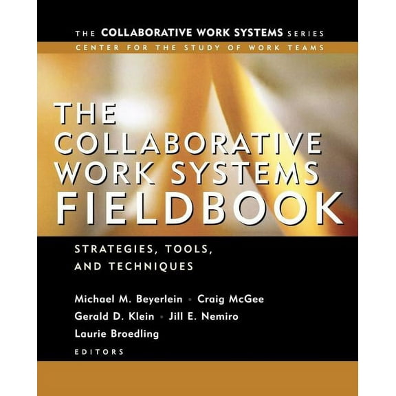 Collaborative Work Systems: The Collaborative Work Systems Fieldbook (Paperback)