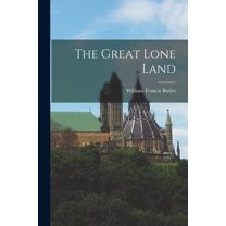 The Great Lone Land, (Paperback)