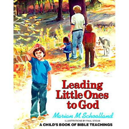 Leading Little Ones to God : A Child's Book of Bible Teachings