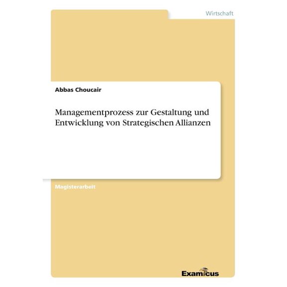 Managementprozess zur Gestaltung und Entwicklung von Strategischen Allianzen, (Paperback)