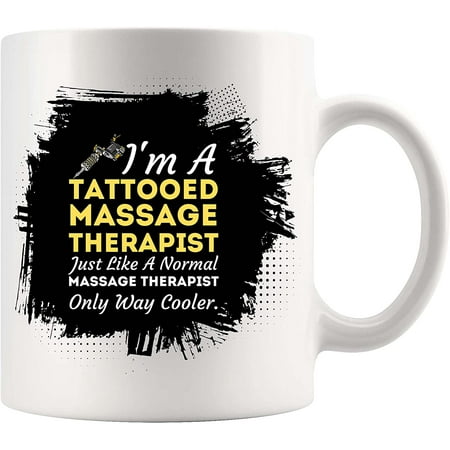 

Tattooed massage therapist way cooler women tattoo physical rapy White Cup 11Oz Mug Mugs
