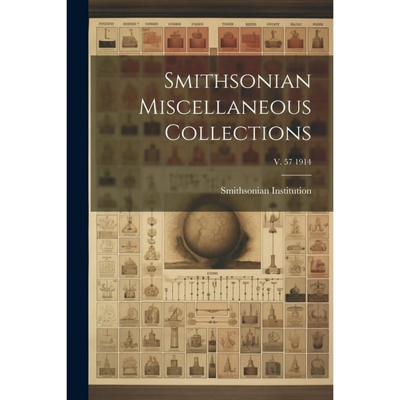Smithsonian Miscellaneous Collections; v. 57 1914 (Paperback)