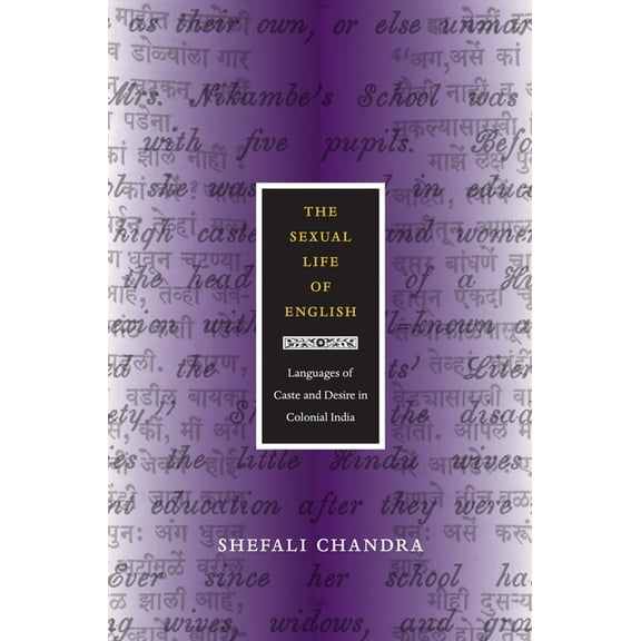 Next Wave: New Directions in Women's Stu The Sexual Life of English: Languages of Caste and Desire in Colonial India, (Paperback)