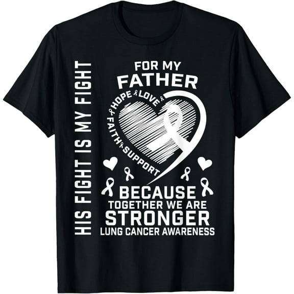 Playful Comfort Tee - His Fight Is My Fight Lung Cancer Awareness Shirts Father T-Shirt