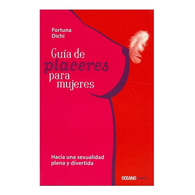Guía de Placeres Para Mujeres Océano Fortuna Dichi