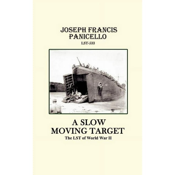 A Slow Moving Target, the Lst of World War II (Paperback)