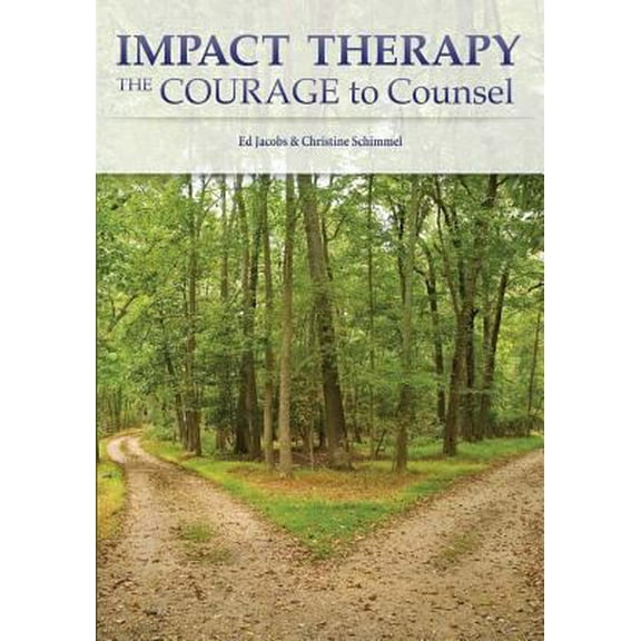 Pre-Owned Impact Therapy: The Courage to Counsel (Paperback) 0615737773 9780615737775