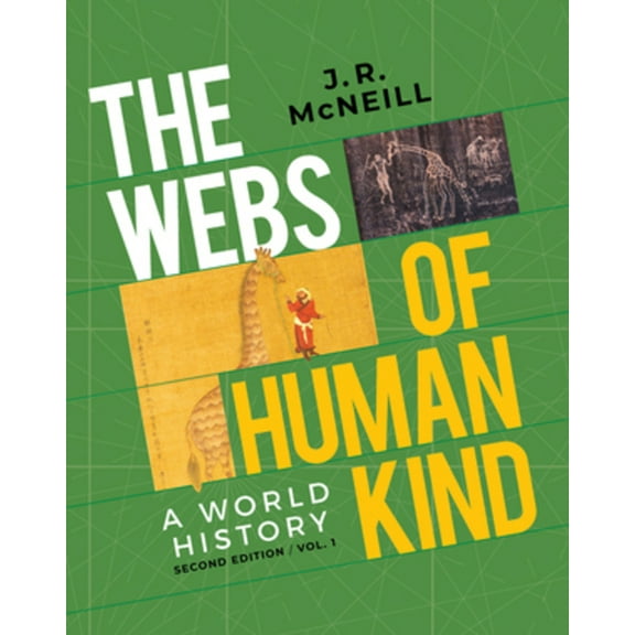 The Webs of Humankind: A World History, (Paperback)