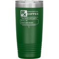 thumbnail image 1 of Prescription Coffee Rx Tumblers 20oz Insulated Tumbler/Green, 1 of 1