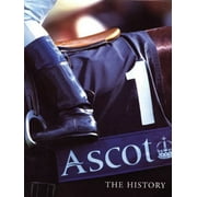 Ascot : The History