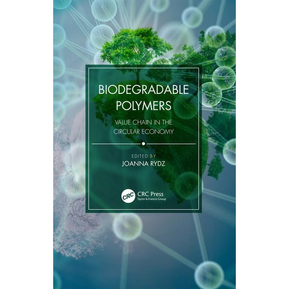 Biodegradable Polymers: Value Chain in the Circular Economy, (Hardcover)
