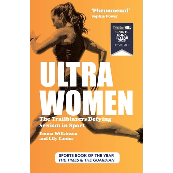 Ultra Women: The Trailblazers Defying Sexism in Sport, (Paperback)