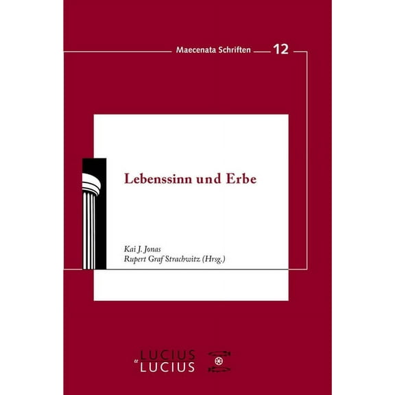 Maecenata Schriften Lebenssinn und Erbe, Book 12, (Paperback)