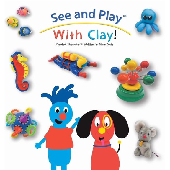 See and Play With Clay!, (Hardcover)