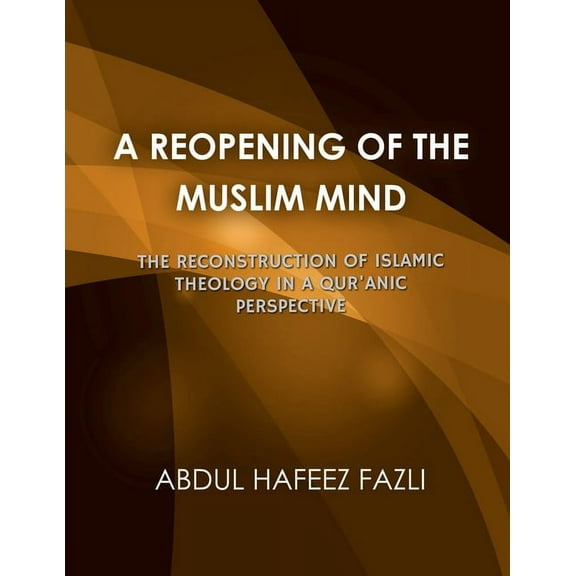 A Reopening of the Muslim Mind, (Paperback)