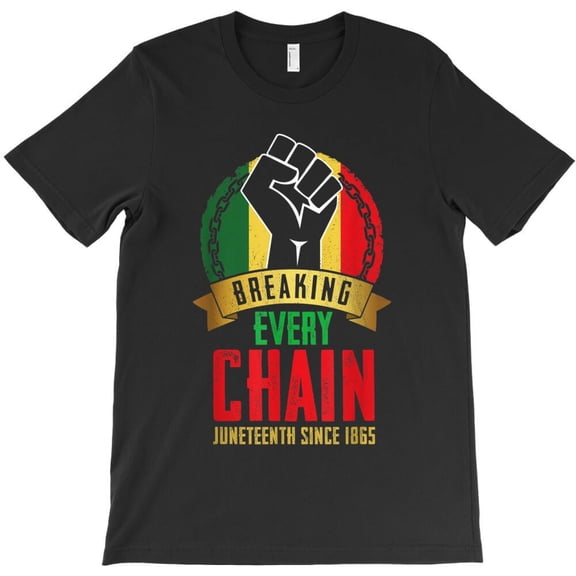 Juneteenth Breaking Every Chain Since 1865 Black Freedom Men Women - Daily Wear Essential H16496 Unisex T-Shirt, Up to 5XL Available