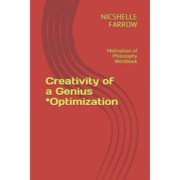 Creativity of a Genius Optimization : Motivation of Philosophy Workbook (Paperback)