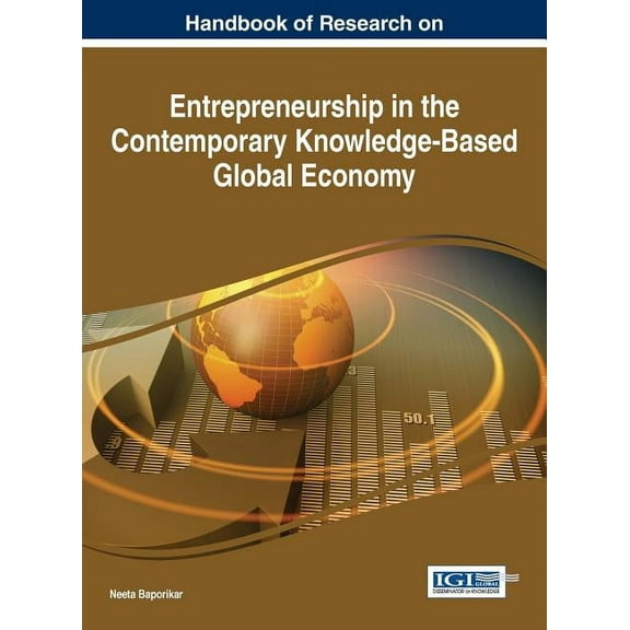 Handbook of Research on Entrepreneurship in the Contemporary Knowledge-Based Global Economy (Hardcover)