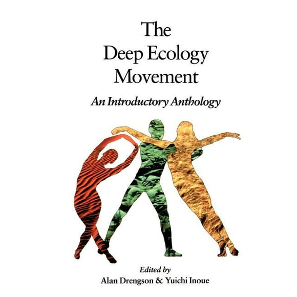 Io Series: The Deep Ecology Movement : An Introductory Anthology (Series #50) (Paperback)