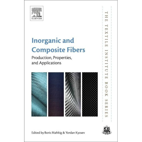 Textile Institute Book Inorganic and Composite Fibers: Production, Properties, and Applications, (Paperback)